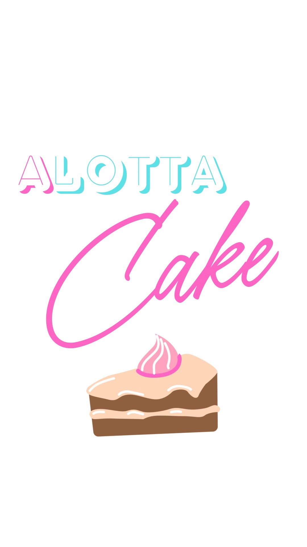 Alotta Cake