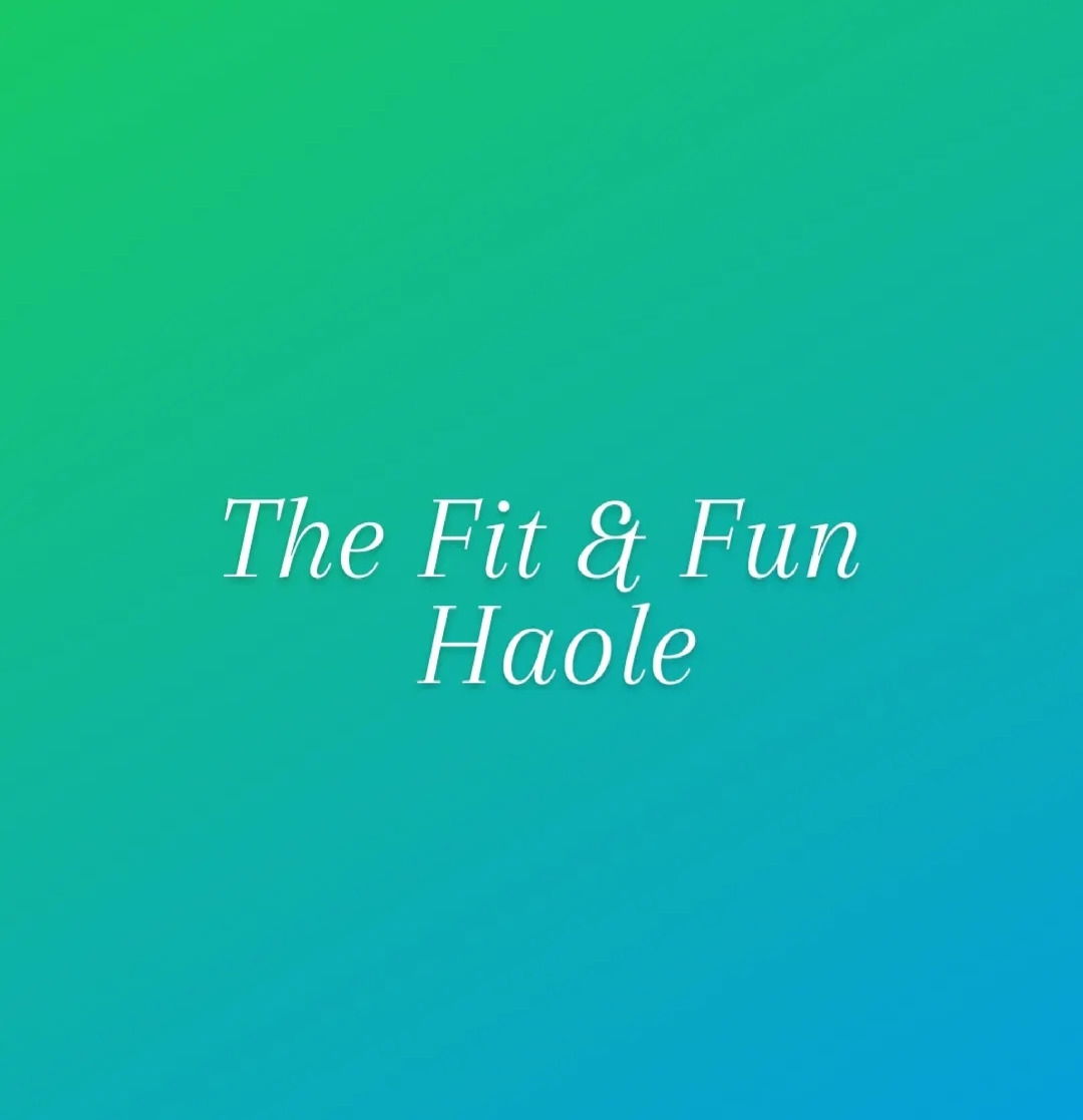 Fit &amp; Fun Haole
