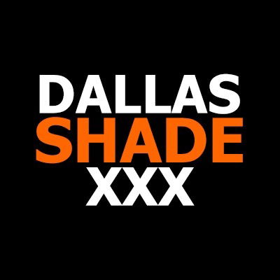 Dallas Shade XXX