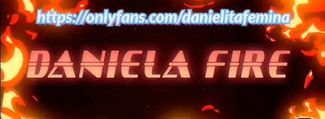 DANIELITA FIRE profile banner