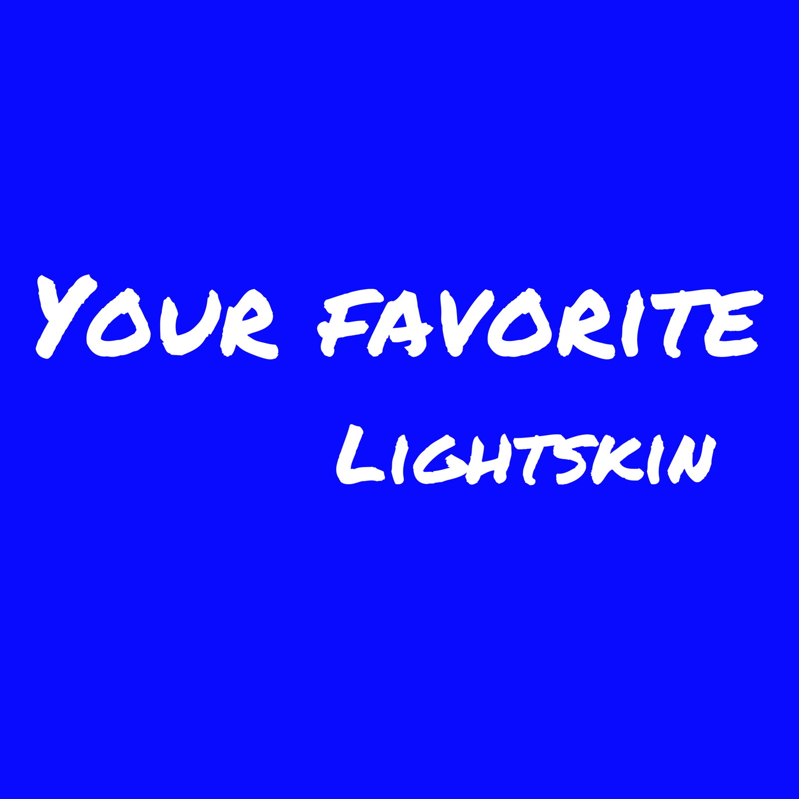 Your Favorite Lightskin profile banner
