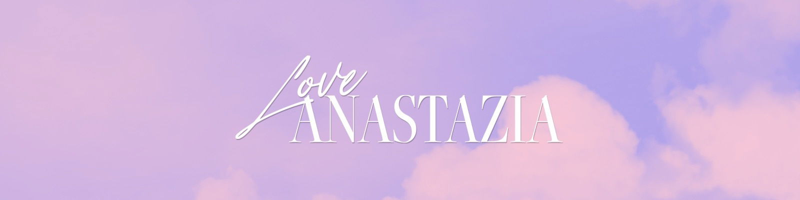 ⚜️LoveAnastazia⚜️ profile banner