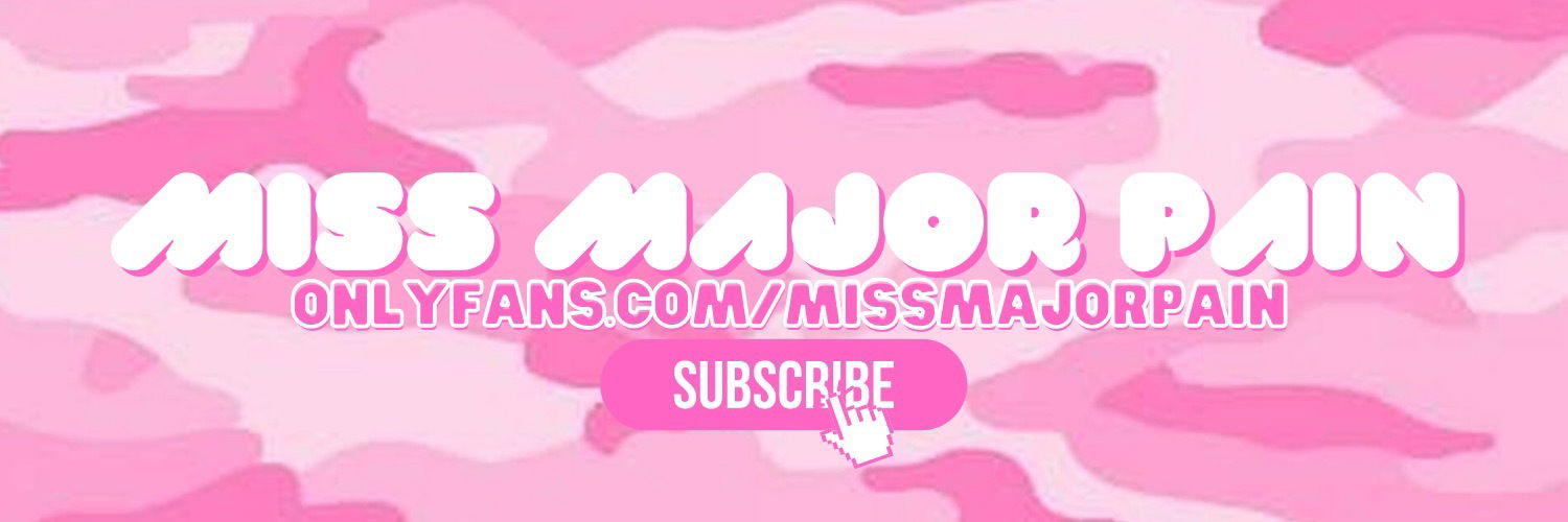 Miss MAJOR Pain profile banner