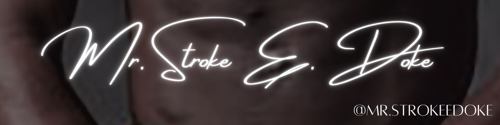 Mr. Stroke E. Doke profile banner