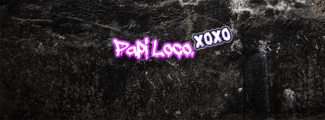 Papi Loco XOXO Pass profile banner