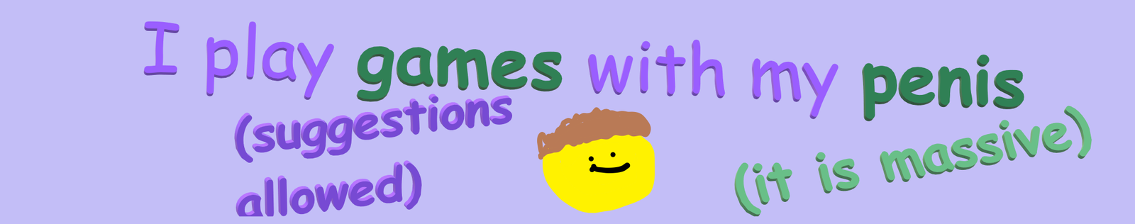 the penis gamer (i play video games) profile banner