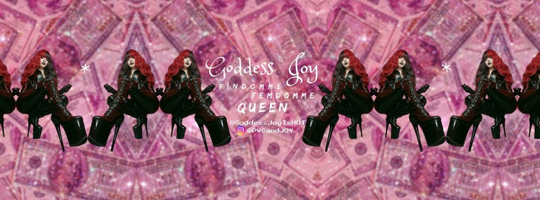 Goddess Joy | FREE FEMDOM PAGE profile banner
