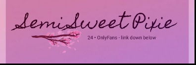 SemiSweet Pixie πβ¨ profile banner