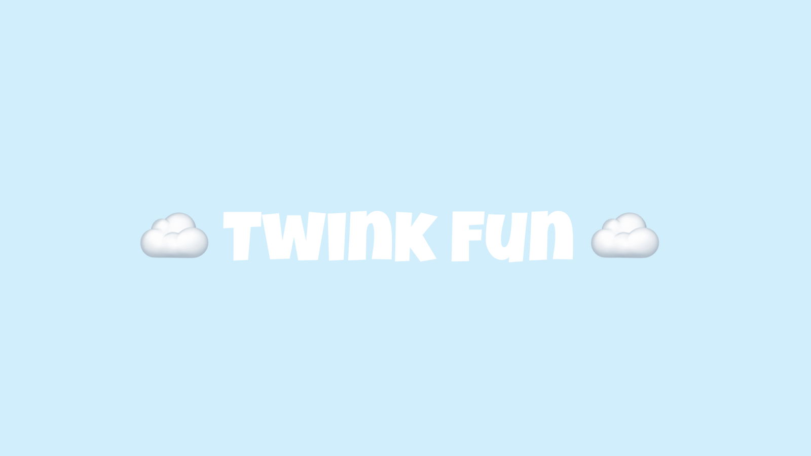 ☁️Twink Fun☁️ profile banner