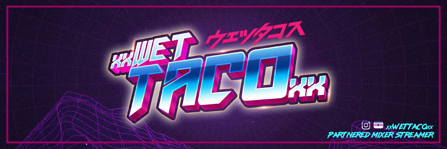 xXWetTacoXx profile banner