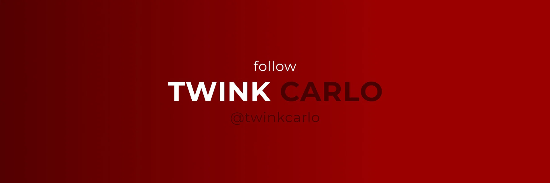 🔴 TWINK CARLO profile banner
