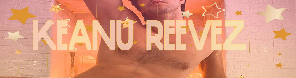 Keanu_reevez (XXX, Custom 30$) profile banner