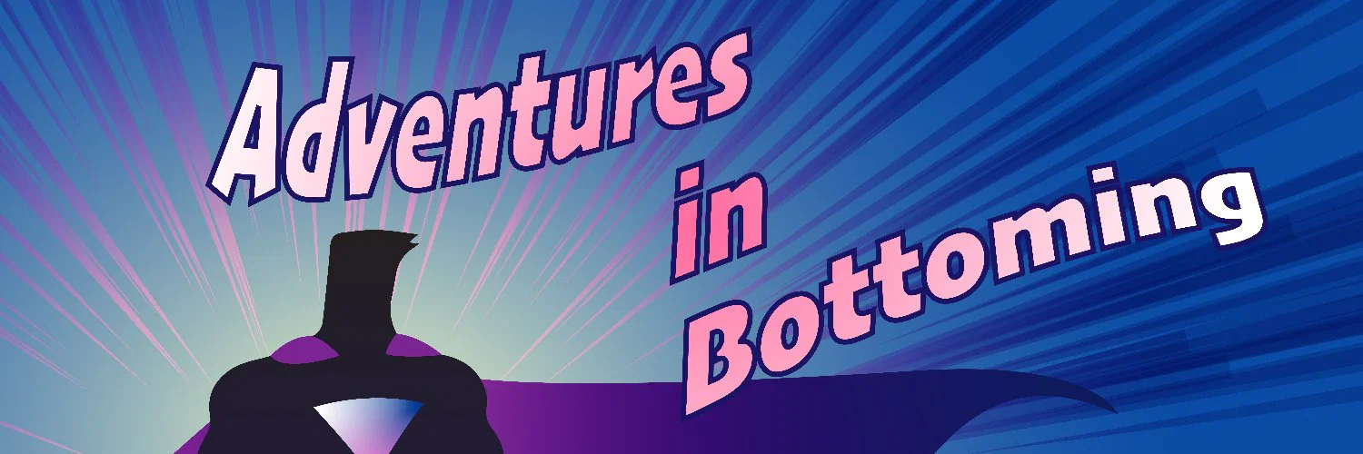 Adventures in Bottoming profile banner