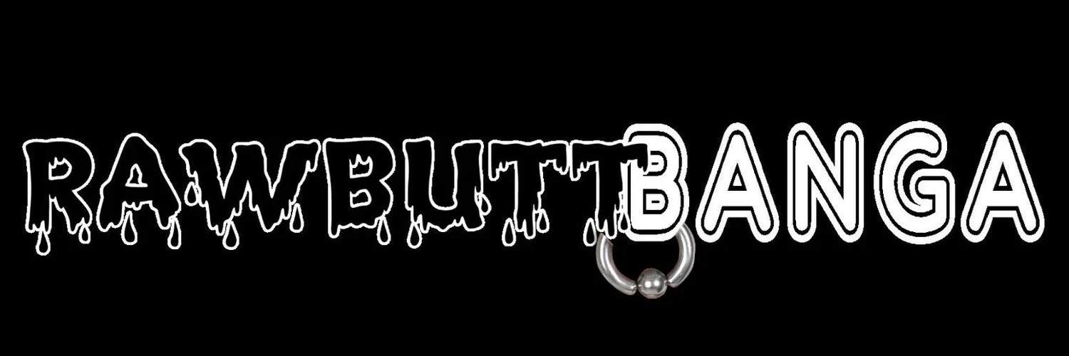 Rawbuttbanga profile banner