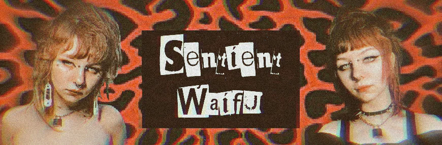Sentient Waifu ^-^ profile banner
