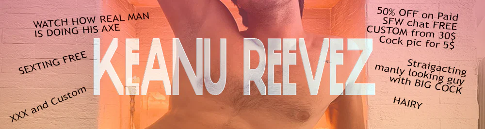 Keanu_reevez (XXX and Custom content) profile banner
