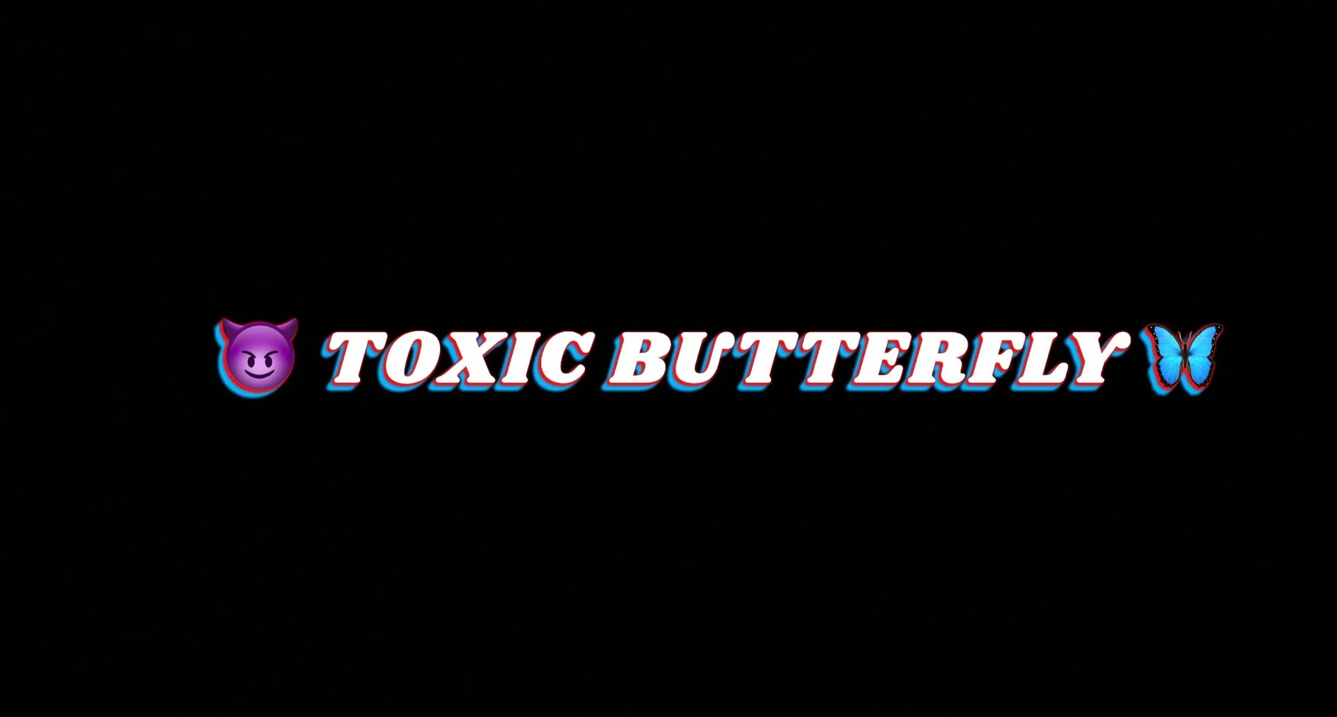 π TOXIC BUTTERFLY π¦ profile banner