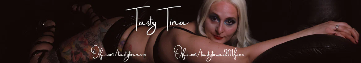TATTOOED πΈ TASTY TINA π CHECK OUT DMS! π₯ profile banner