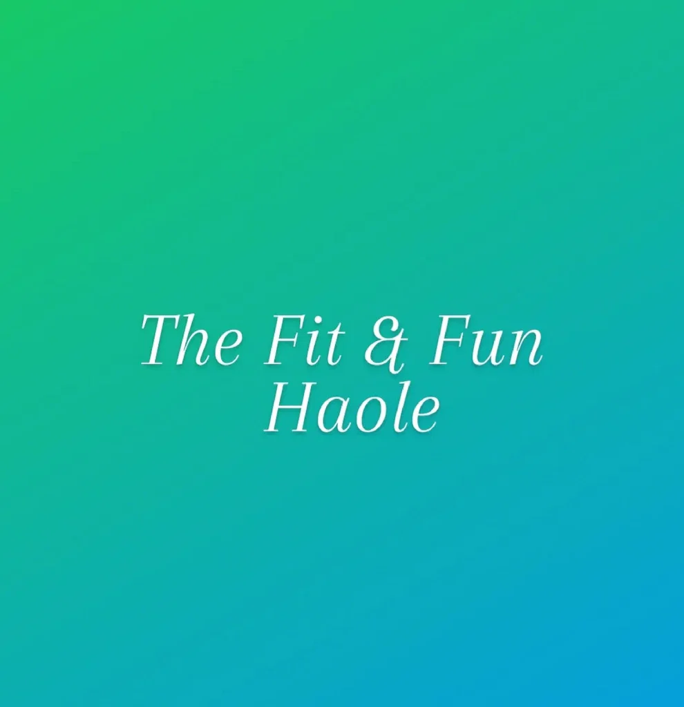 Fit &amp; Fun Haole