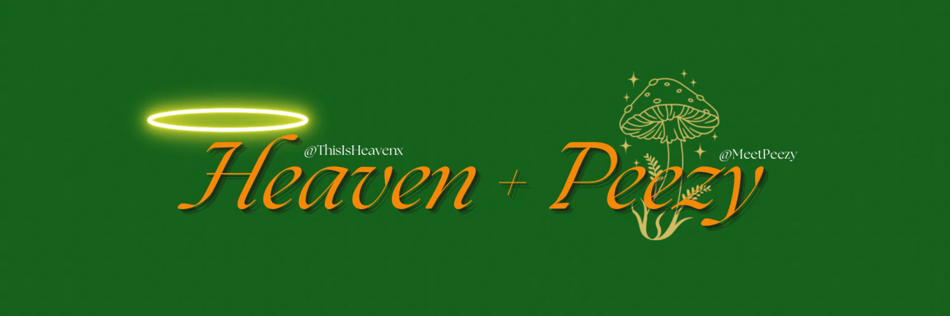 ✨Heaven & Peezy🍄 (FREE) profile banner