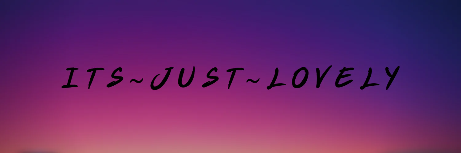 ItsJustLovely profile banner