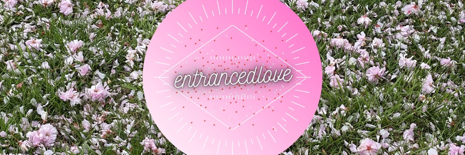 entrancedlove profile banner