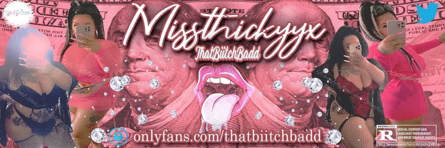 MISSTHICKYYX free page π«Άπ»π° profile banner