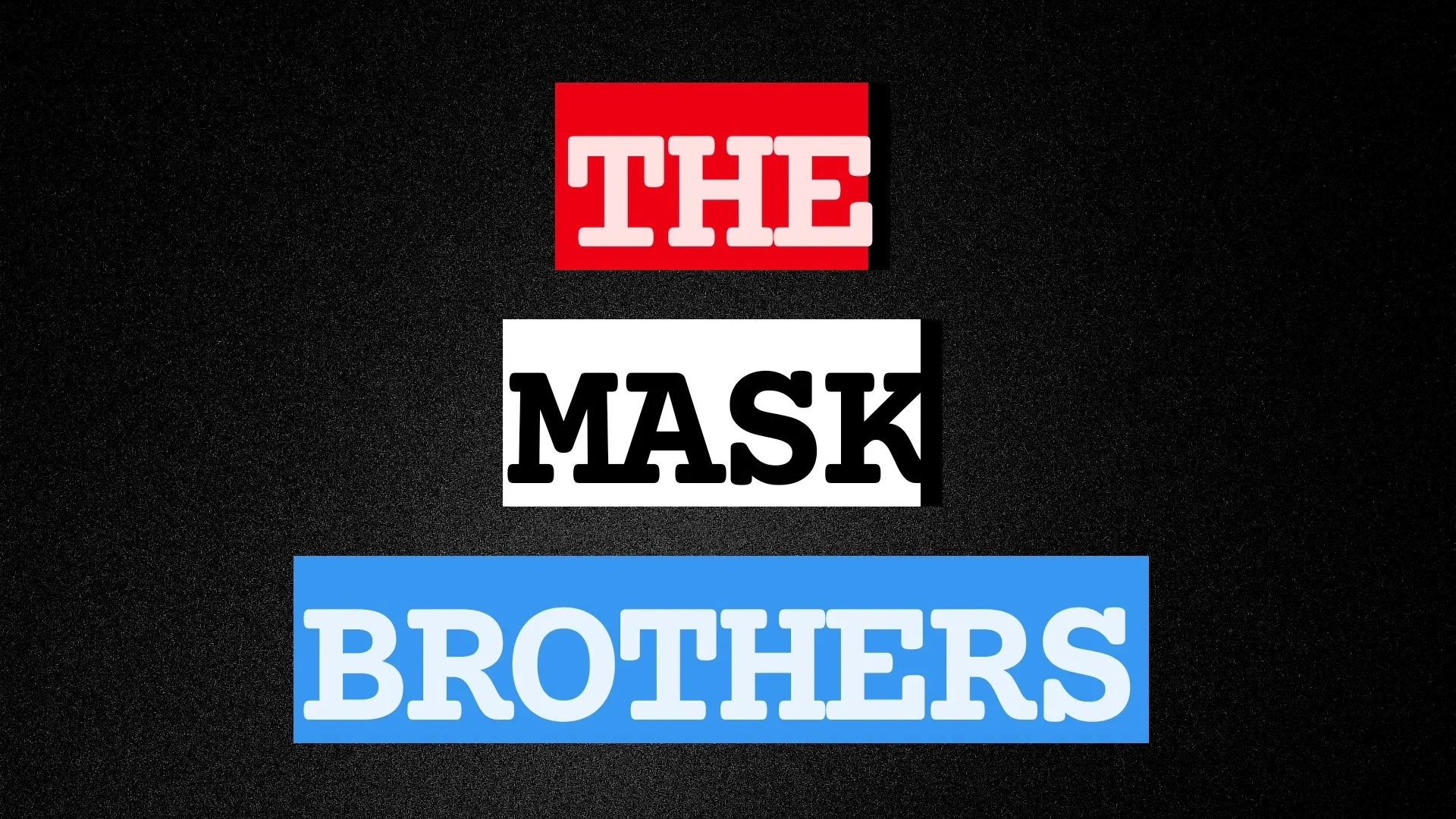 The mask brothers profile banner