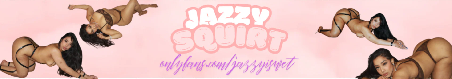 J A Z Z Y S Q U I R T 💦 profile banner