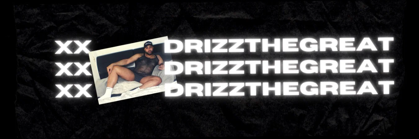 🇬🇧DrizzTheGreat🇬🇧 🚨FREE PAGE🚨 profile banner