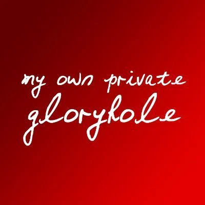 My Own Private Gloryhole's avatar