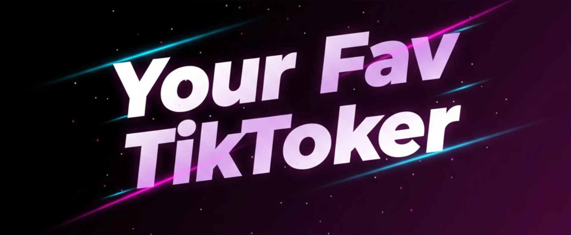 Yourfavtiktoker profile banner