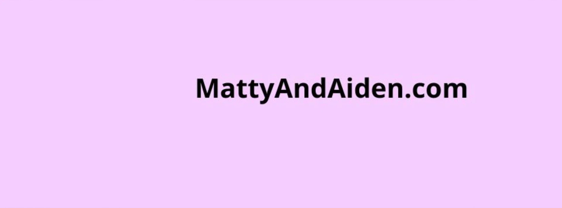 Matty and Aiden profile banner