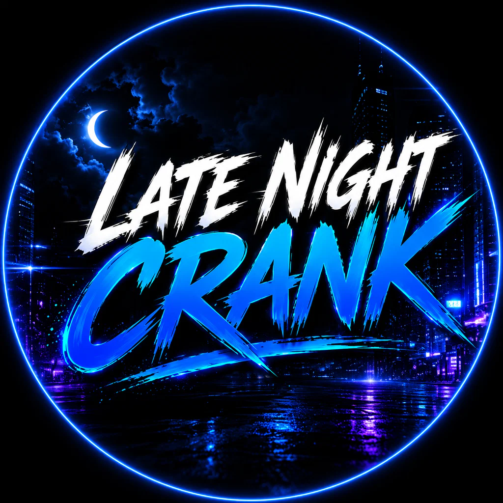 Late Night Crank