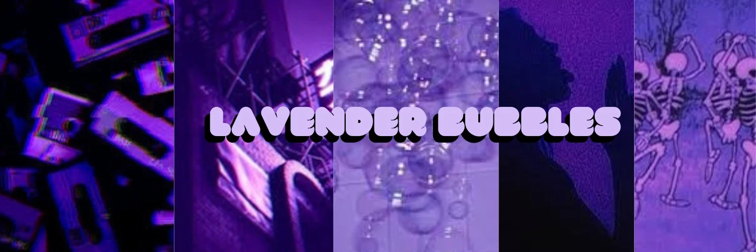 Lavender_Bubbles profile banner
