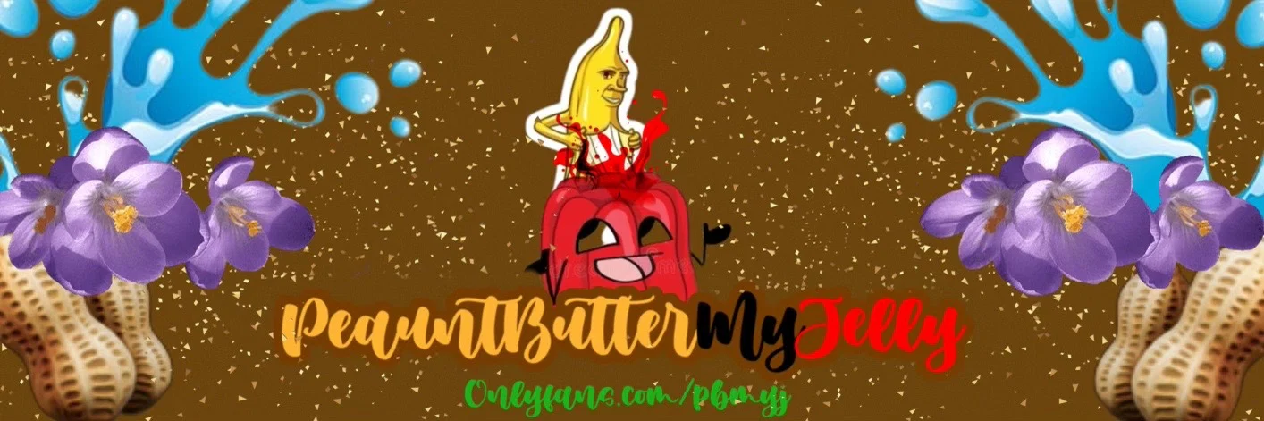 🪢Peanut Butter My Jelly🙀💦 profile banner