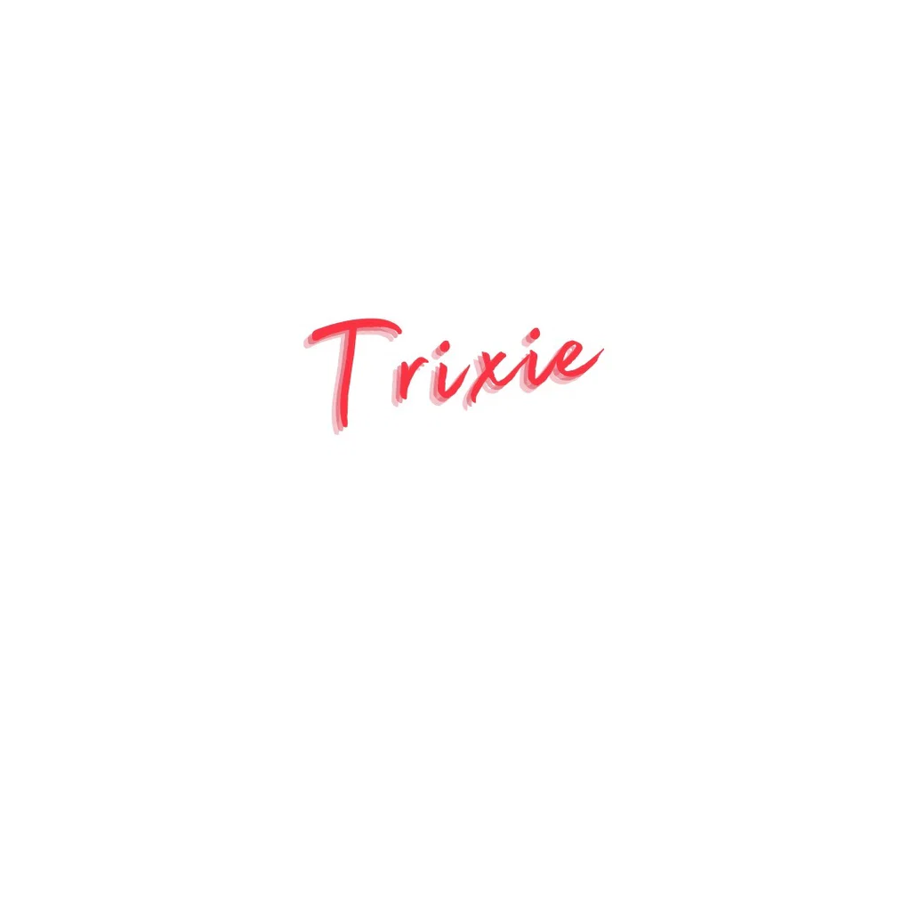 Trixie