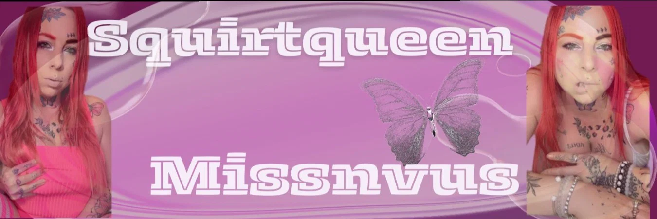 Squirt Queen Missnvus profile banner