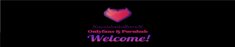 XaccidentalloveX profile banner