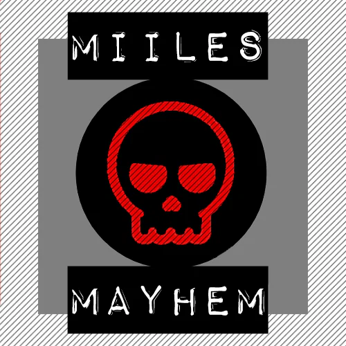 Miiles Mayhem