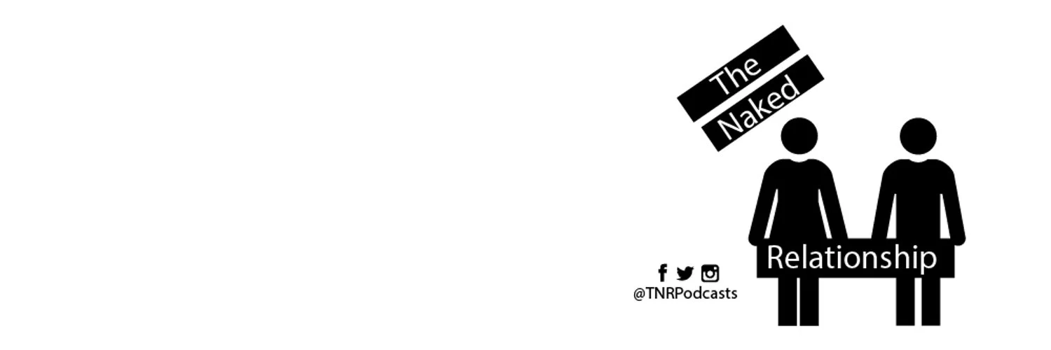 The Naked Relationship Podcast profile banner