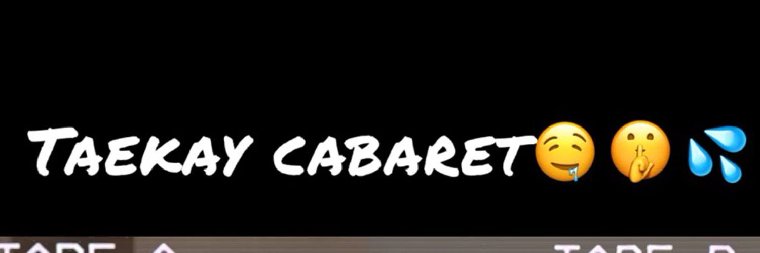 taekaycabaret profile banner